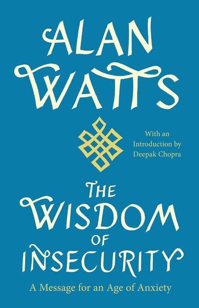 The Wisdom of Insecurity - 0307741206
