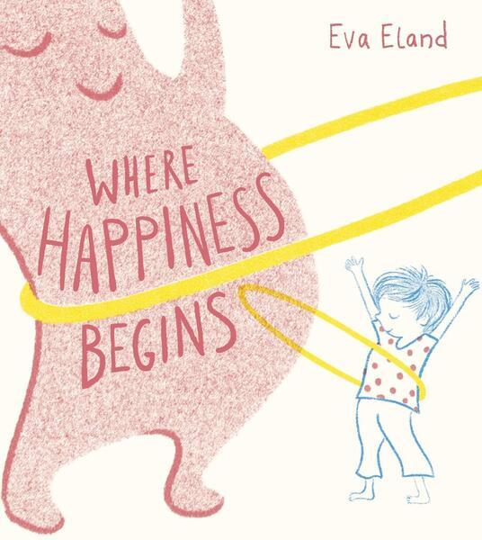 Where Happiness Begins - 1783448563