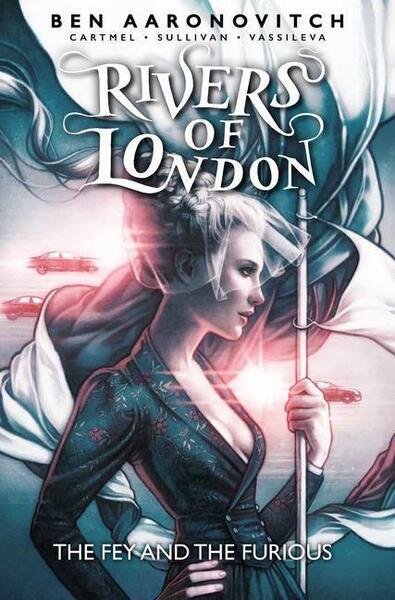 Rivers of London: Volume 08 - The Fey and the Furious - 1785865862