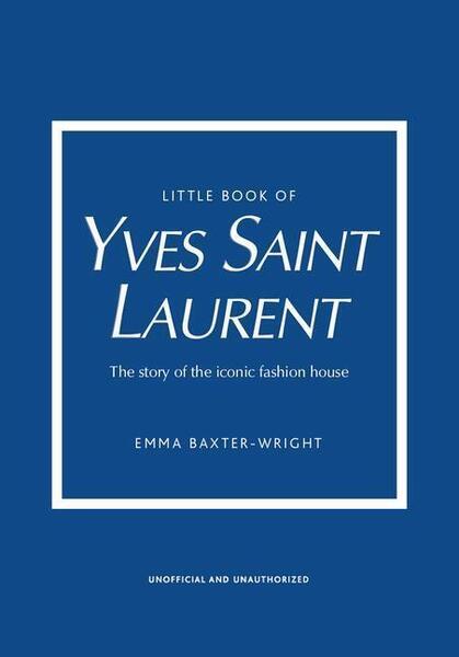 The Little Book of Yves Saint Laurent - 1787395545