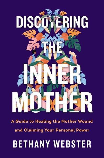 Discovering the Inner Mother - 0062884441