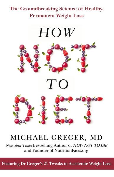 How Not To Diet - 1509893083