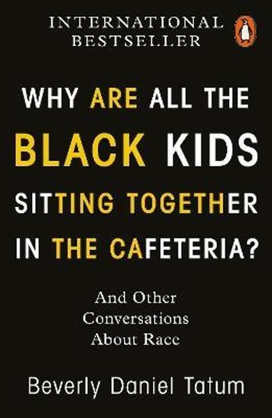 Levně Why Are All the Black Kids Sitting Together in the Cafeteria?