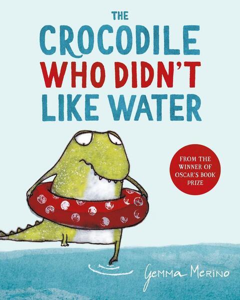 Levně The Crocodile Who Didn't Like Water