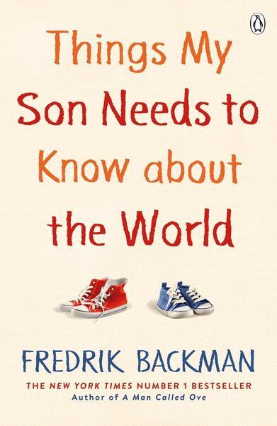 Things My Son Needs to Know About The World - 0241534771