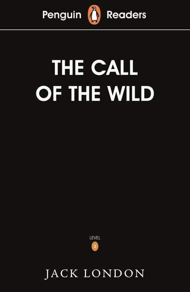 Penguin Readers Level 2: The Call of the Wild - 0241375258