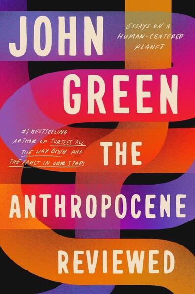 The Anthropocene Reviewed - 1529109884
