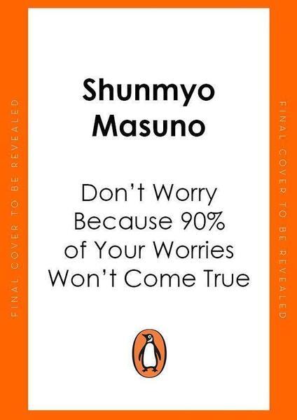 Don't Worry Because 90% of Your Worries Won't Come True - 024155182X