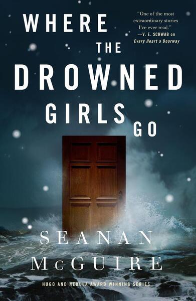Where the Drowned Girls Go - 1250213622