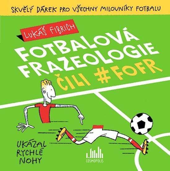 Fotbalová frazeologie čili #fofr - 9788027135028