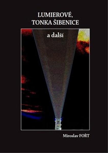Lumierové, Tonka Šibenice a další - 9788090778238