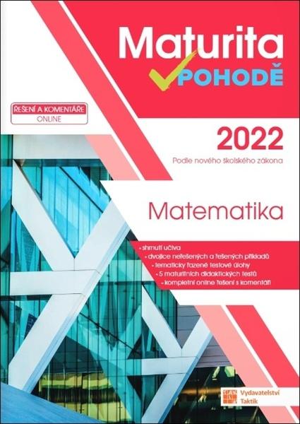 Levně Maturita v pohodě 2022 Matematika