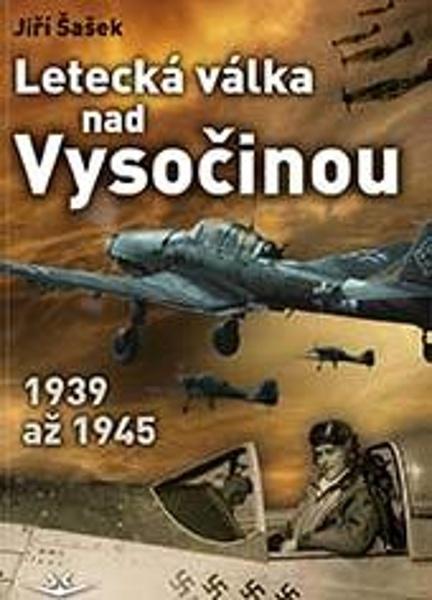 Letecká válka nad Vysočinou - 9788075730985