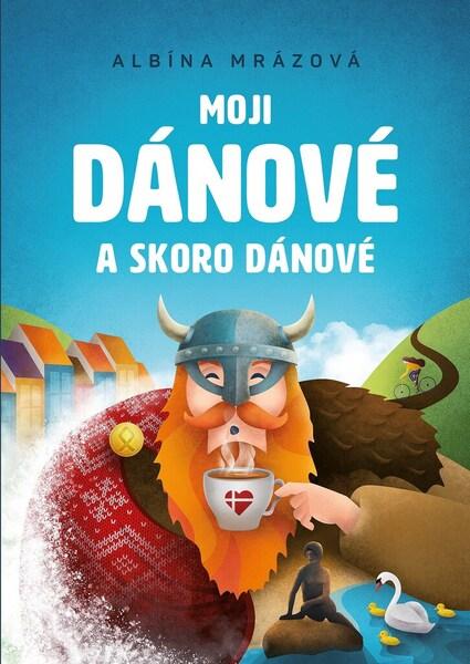 Moji Dánové a skoro Dánové - 9788026440918