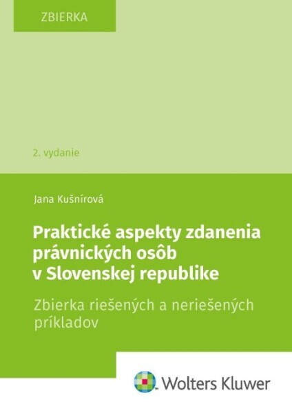 Levně Praktické aspekty zdanenia právnických osôb v Slovenskej republike