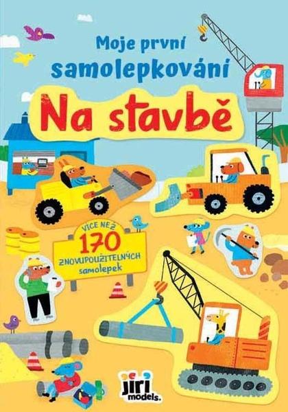 Levně Moje první samolepkování Na stavbě