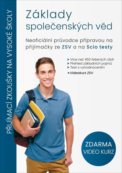 Základy společenských věd - Neoficiální průvodce přípravou na přijímačky ze ZSV a na Scio testy - kolektiv autorů - 9788090738270