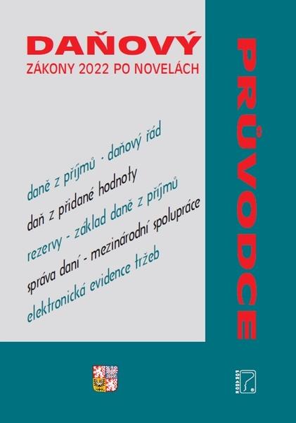 Daňový průvodce – zákony 2022 po novelách - 9788073654689