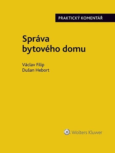 Levně Správa bytového domu - Dušan Hebort, Václav Filip