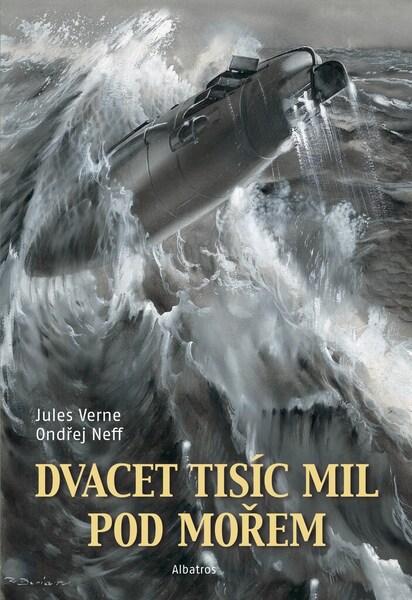 Dvacet tisíc mil pod mořem | Ondřej Neff, Zdeněk Burian, Ladislav Badalec - 9788000066080