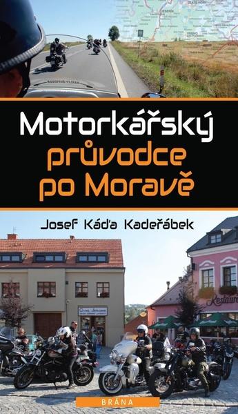 Motorkářský průvodce po Moravě - 9788024280523
