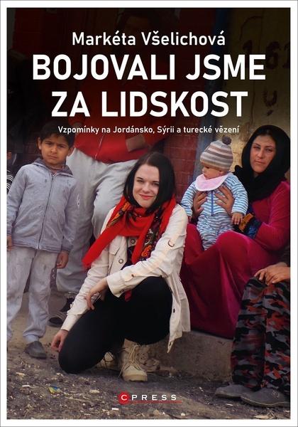 Bojovali jsme za lidskost - 9788026441144