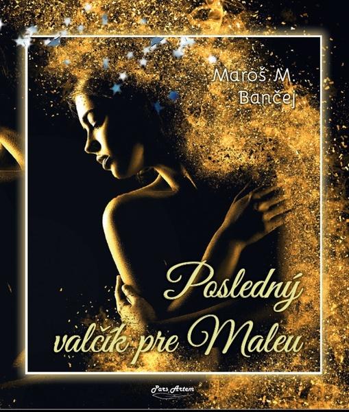 Posledný valčík pre Maleu - 9788089939282