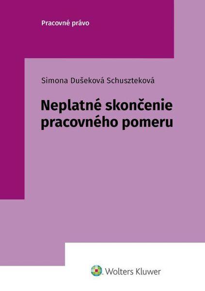Levně Neplatné skončenie pracovného pomeru