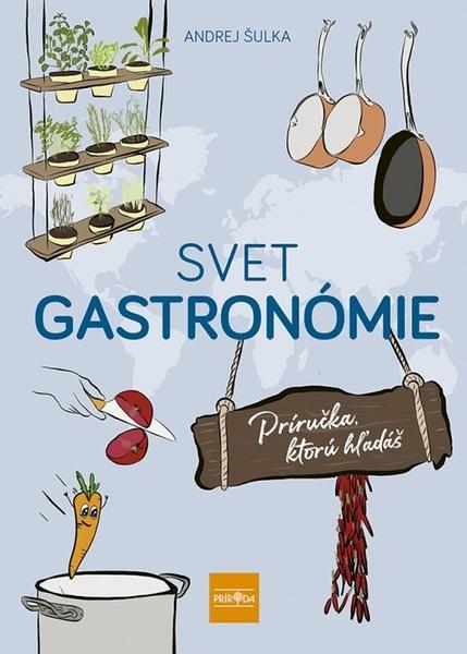 Svet gastronómie - 9788055182049