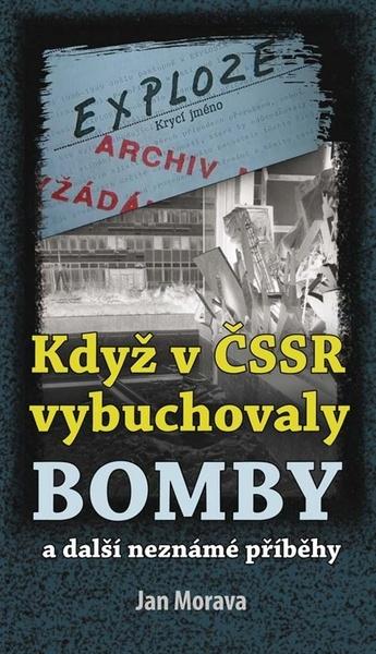 Levně Když v ČSSR vybuchovaly bomby