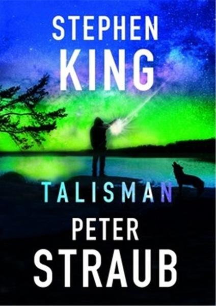 Talisman - King Stephen, Straub Peter - 9788075934017