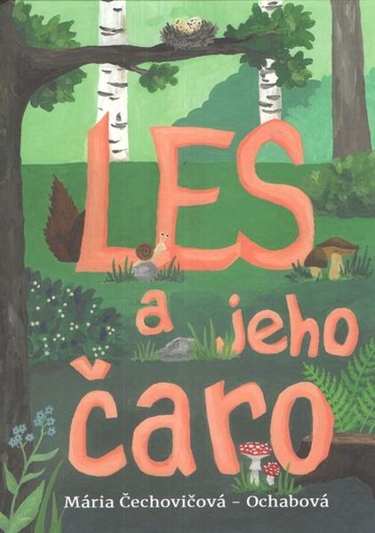 Levně Les a jeho čaro