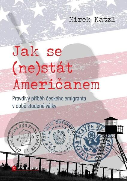 Jak se (ne)stát Američanem - 9788026441250