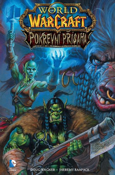 Levně World of Warcraft Pokrevní přísaha - Doug Wagner