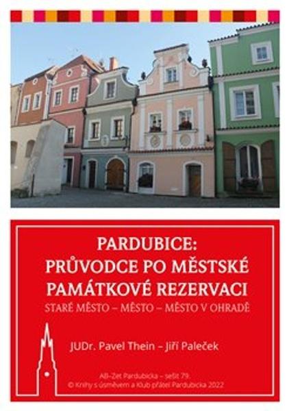 Levně Thein, Pavel - Pardubice - Průvodce po městské památkové rezervaci