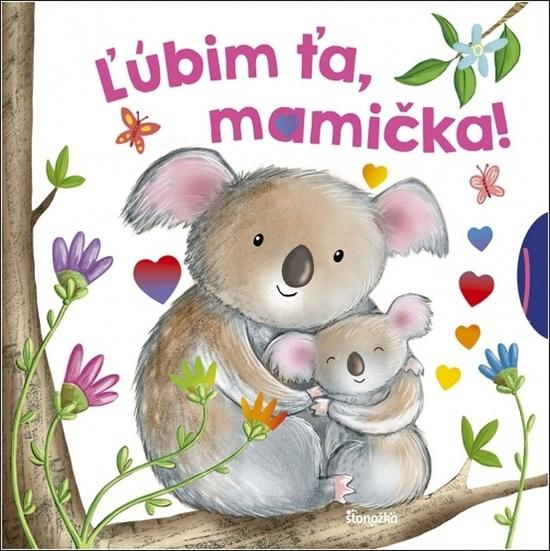Ľúbim ťa, mamička! - 9788055180496