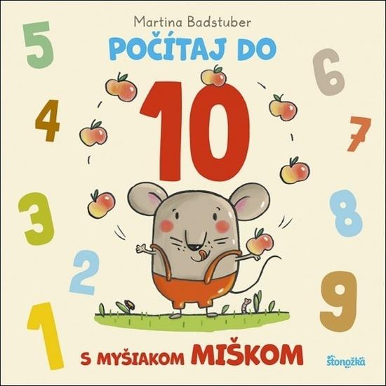 Počítaj do 10 s myšiakom Miškom - 9788055181424