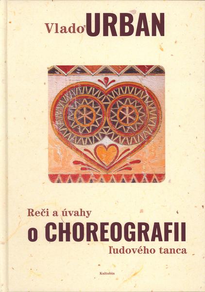 Levně Reči a úvahy o choreografii ľudového tanca