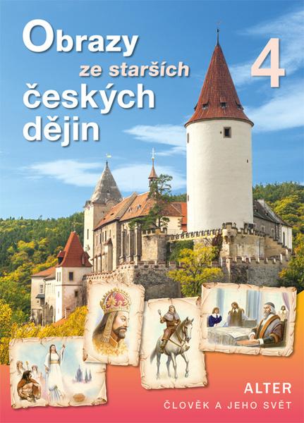 Obrazy ze starších českých dějin 4 - 9788072453894