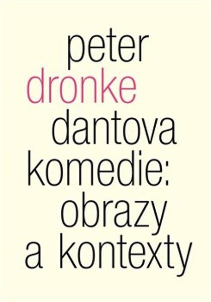 Levně Dantova Komedie: Obrazy a kontexty