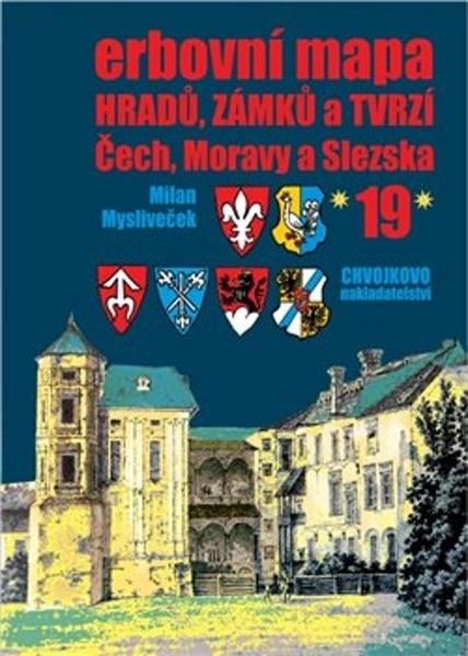 Erbovní mapa hradů, zámků a tvrzí Čech, Moravy a Slezska 19 - 9788086183978