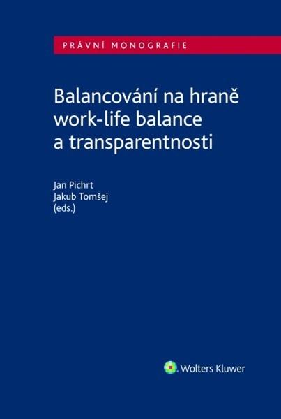 Levně Balancování na hraně work-life balance a transparentnosti