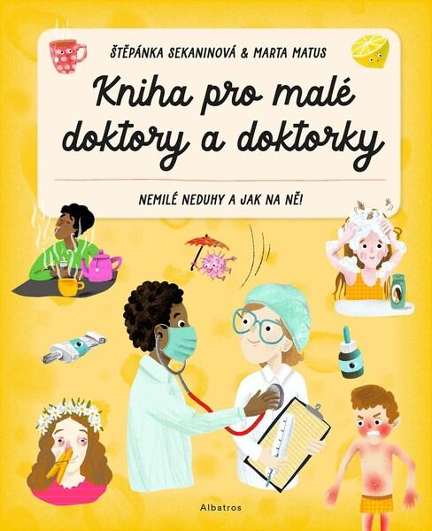 Levně Kniha pro malé doktory a doktorky