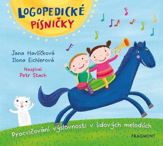 Logopedické písničky - Ilona Eichlerová, Jana Havlíčková