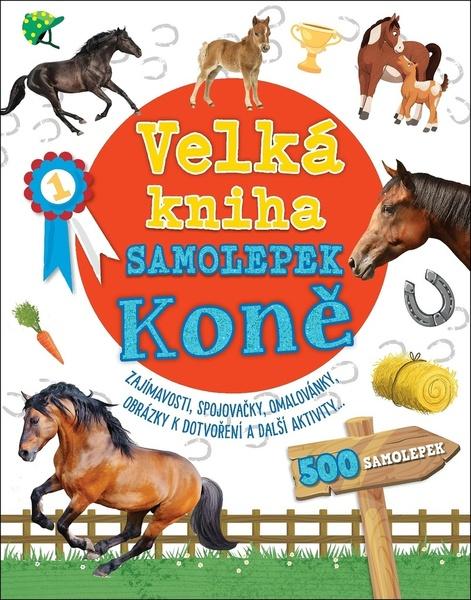 Levně Velká kniha samolepek Koně