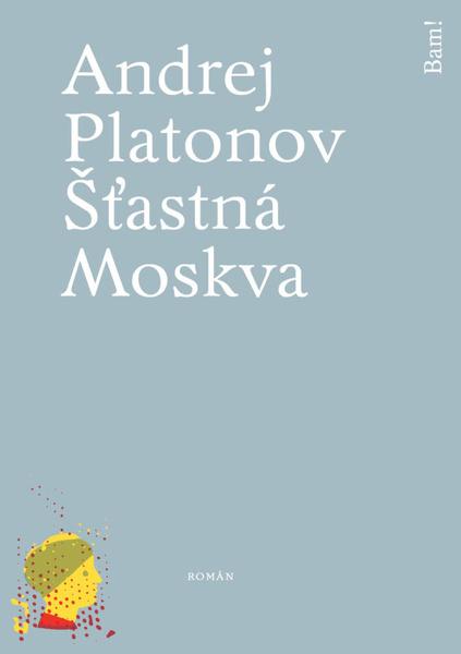 Šťastná Moskva - 9788075151230