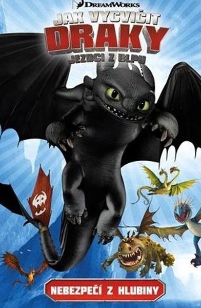 Jak vycvičit draky Jezdci z Blpu Nebezpečí z hlubiny - 9788025252598