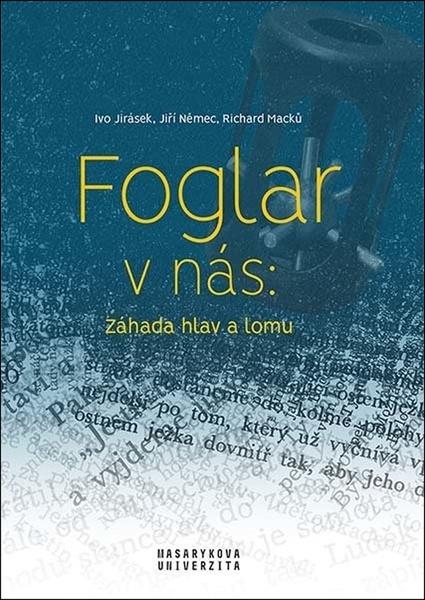 Foglar v nás: Záhada hlav a lomu - 9788021086340