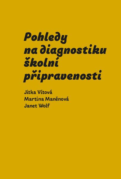 Pohledy na diagnostiku školní připravenosti - Jitka Vítová - 9788074655081