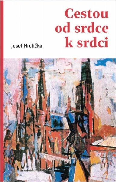 Cestou od srdce k srdci - 9788075661111